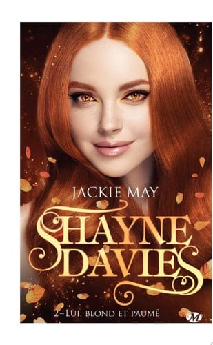 Shayne Davies, T2 : Lui, blond et paumé