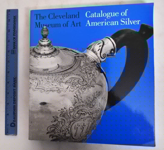 Catalogue of American Silver The Cleveland Museum of Art