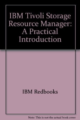 IBM Tivoli Storage Resource Manager A Practical Introduction