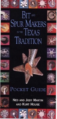 Bit and Spur Makers in Texas Tradition Pocket Guide