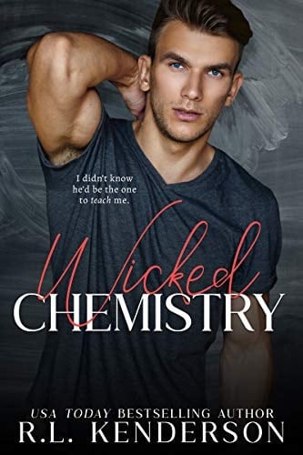 Wicked Chemistry: A Teacher/Student Forbidden Romance