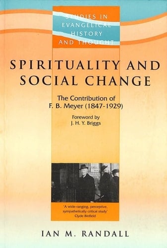 Spirituality and Social Change The Contribution of F.B. Meyer (1847-1929)