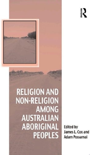 Religion and Non-Religion among Australian Aboriginal Peoples