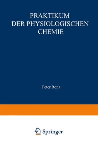 Praktikum der physiologischen Chemie Erster Teil. Fermentmethoden