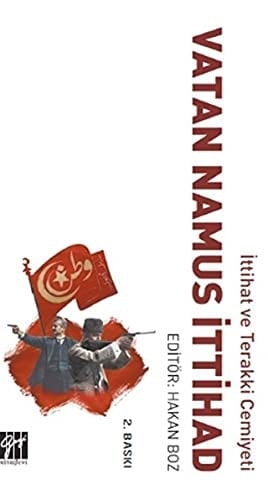 İttihat ve Terakki Cemiyeti vatan namus ittihad