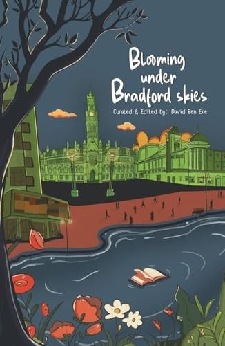 Blooming Under Bradford Skies