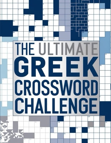 The Ultimate Greek Crossword Challenge: Puzzles for Memory, Logic, and Vocabulary Improvement Challenging Word Games for Brain Exercise and Cognitive Fitness