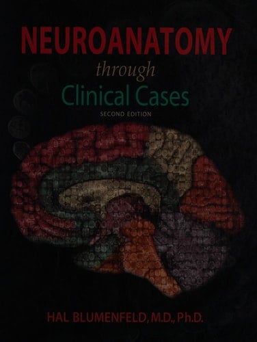 Neuroanatomy Through Clinical Cases
