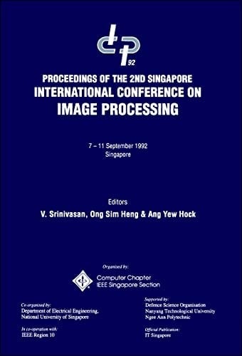Proceedings of the 2nd Singapore International Conference on Image Processing 7-11 September 1992, Singapore