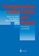 Transportation, Traffic Safety and Health — Prevention and Health Third International Conference, Washington, U.S.A, 1997