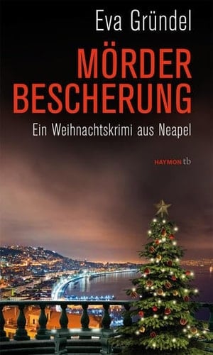 Mörderbescherung ein Weihnachtskrimi aus Neapel