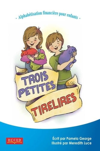 Trois petites tirelires Alphabétisation financière pour enfants