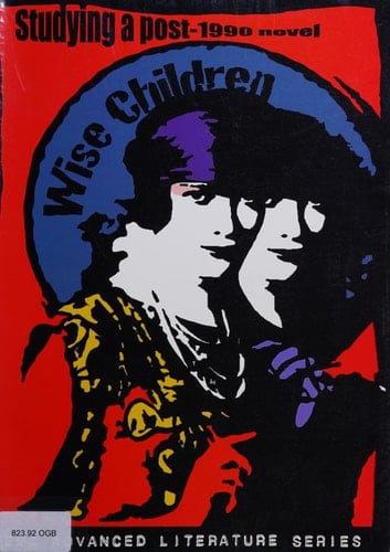 Wise Children Studying a Post-1990 Novel