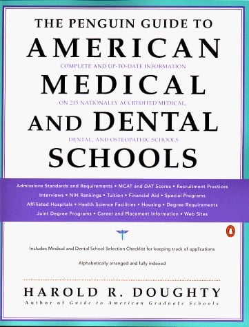 The Penguin Guide To American Medical and Dental Schools (Penguin Original)