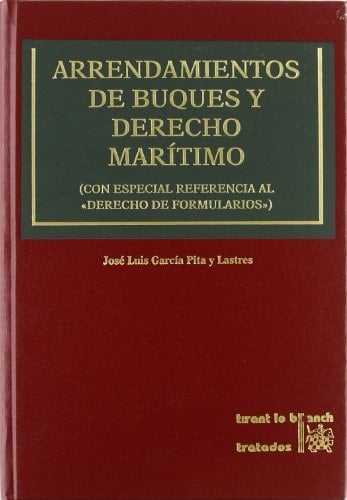 Arrendamientos de buques y Derecho marítimo (con especial referencia al "Derecho de formularios")