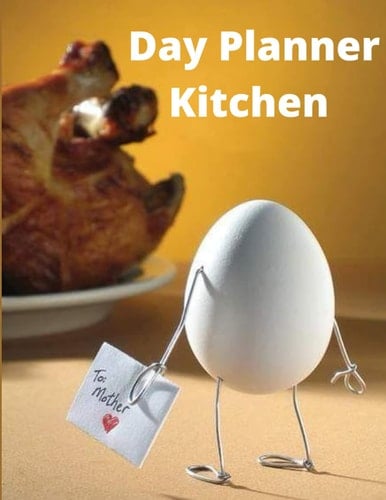Day Planner Kitchen To Mother: 8_5x11 inch _ 110 page cover glossy
