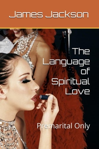 The Language of Spiritual Love: Premarital Only