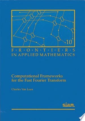 Computational Frameworks for the Fast Fourier Transform