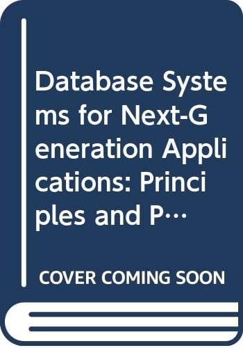 Database Systems for Next-generation Applications Principles and Practice