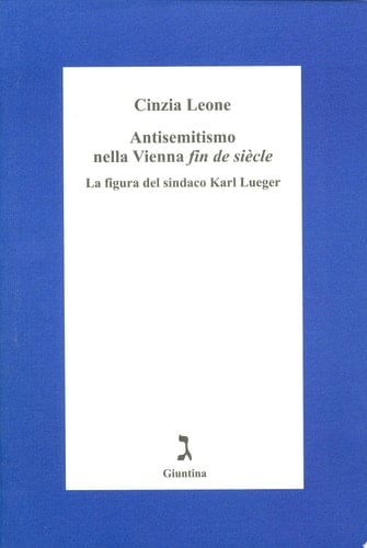 Antisemitismo nella Vienna fin de siècle la figura del sindaco Karl Lueger