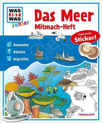 Das Meer Mitmach-Heft ; ausmalen, rätseln, begreifen ; viele bunte Sticker!