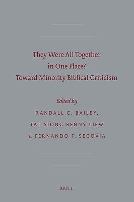 They Were All Together in One Place? Toward Minority Biblical Criticism