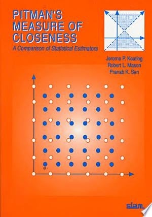 Pitman's Measure of Closeness A Comparison of Statistical Estimators