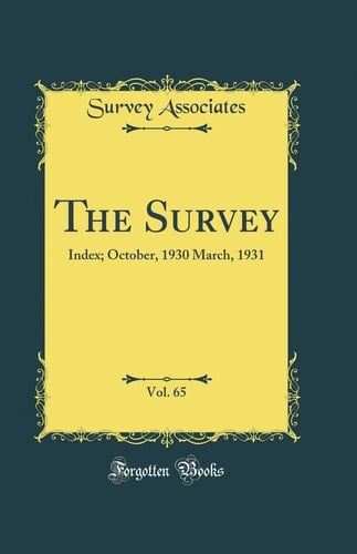 The Survey, Vol. 65 Index; October, 1930 March, 1931 (Classic Reprint)