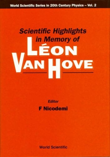 Scientific Highlights in Memory of Léon Van Hove, Napoli, Italy, October 25-26, 1991