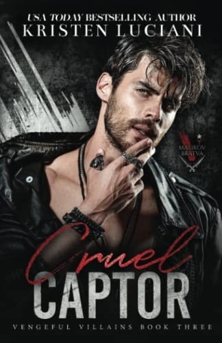 Cruel Captor An Enemies to Lovers Dark Mafia Romance