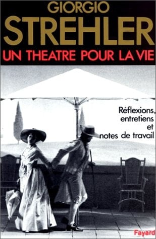Un théâtre pour la vie réflexions, entretiens, notes de travail