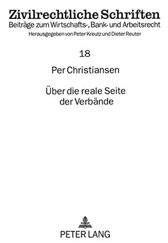 Über die reale Seite der Verbände die Bedeutung der tatsächlichen Zweckverfolgung in einem Verband für dessen Legitimität, Existenz und Kontinuität