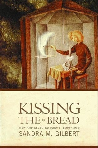 Kissing the Bread New & Selected Poems, 1969-1999