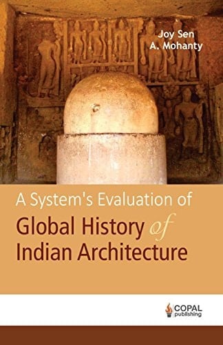 A System's Evaluation of Global History of Indian Architecture
