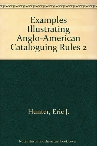 Examples Illustrating AACR 2 1988 Revision