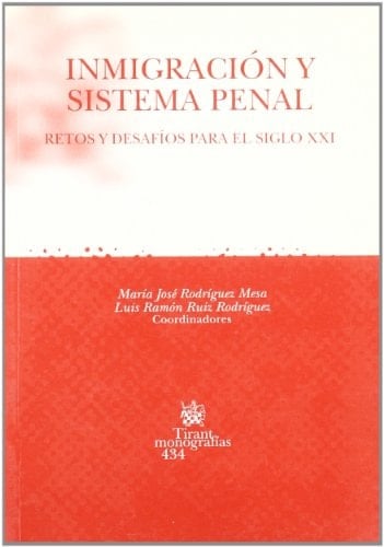 Inmigración y sistema penal (Spanish Edition)