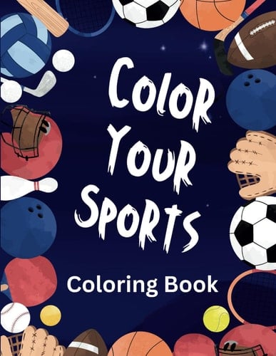 Color Your Sports: Coloring Book