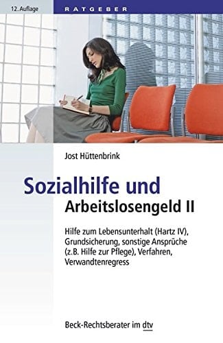 Sozialhilfe und Arbeitslosengeld II Hilfe zum Lebensunterhalt (Hartz IV), Grundsicherung, sonstige Ansprüche (z. B. Hilfe zur Pflege), Verfahren, Verwandtenregress
