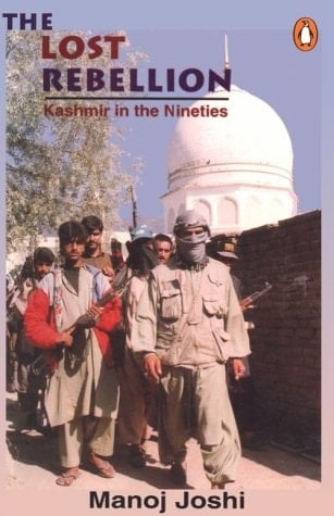 Lost Rebellion: Kashmir in the Nineties