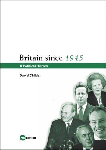 Britain Since 1945 A Political History