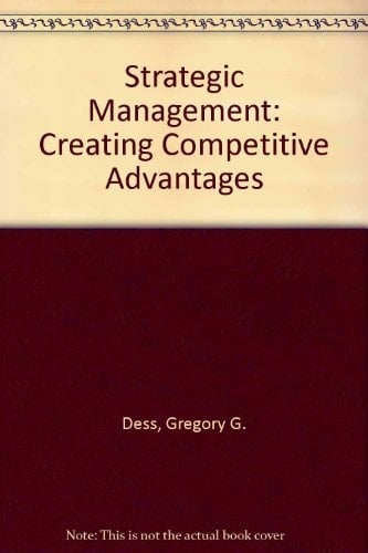 Strategic Management Creating Competitive Advantages