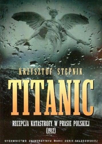 Titanic recepcja katastrofy w prasie polskiej (1912)