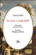 La virtù ci rende belli? Arte di vivere e morale