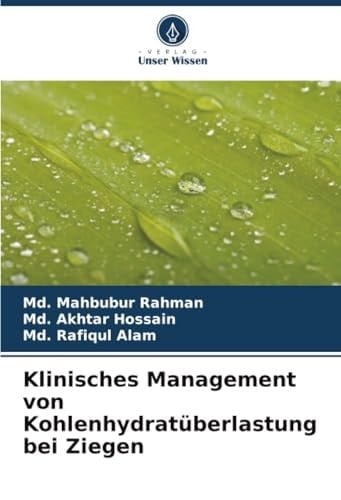 Klinisches Management von Kohlenhydratüberlastung bei Ziegen (German Edition)