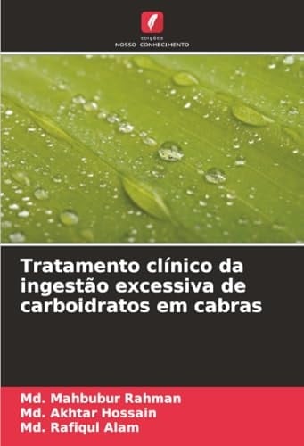 Tratamento clínico da ingestão excessiva de carboidratos em cabras (Portuguese Edition)
