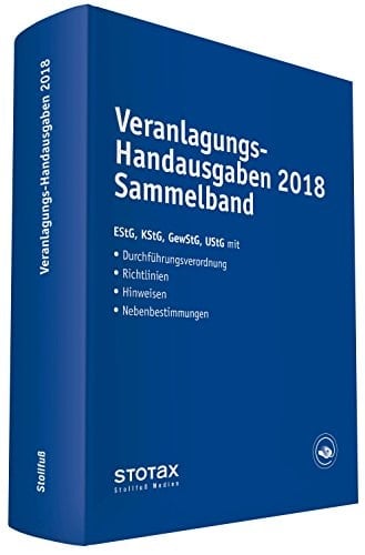 Veranlagungs-Handausgaben 2017 Sammelband Einkommensteuer - Körperschaftsteuer - Gewerbesteuer - Umsatzsteuer. Gesetze mit Durchführungsverordnungen, Richtlinien, Hinweisen, Nebenbestimmungen