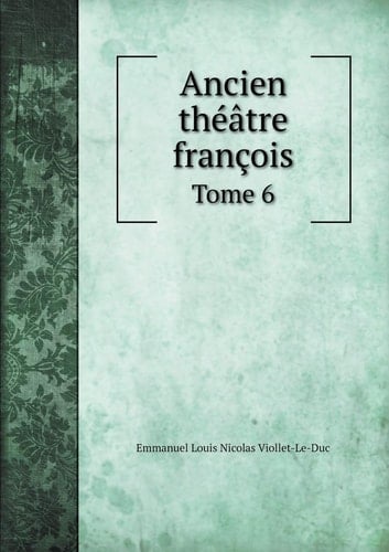 Ancien théâtre françois Tome 6 (French Edition)