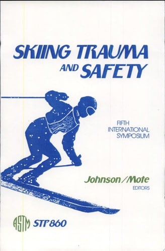 Skiing Trauma and Safety Fifth International Symposium : a Symposium