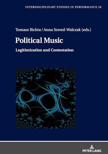 Political Music Legitimization and Contestation