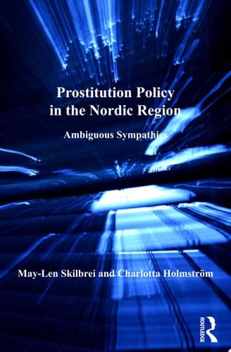 Prostitution Policy in the Nordic Region Ambiguous Sympathies